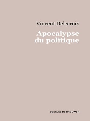 cover image of Apocalypse du politique